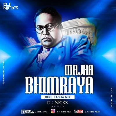 MAZA BHIMRAYA -(DHOL-TASHA MIX) - DJ NICKS REMIX 